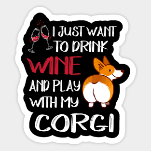 I Want Just Want To Drink Wine (87) Sticker